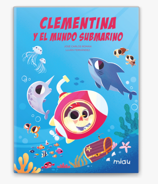 Clementina y El Mundo Submarino - José Carlos Román