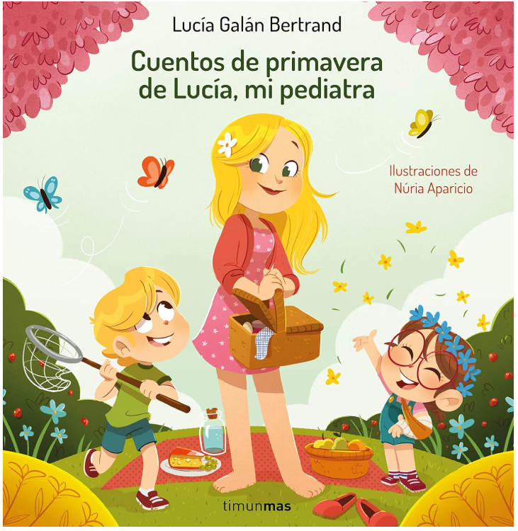 Cuentos de Primavera de Lucía, Mi Pediatra - Timun Más Infantil Azeta