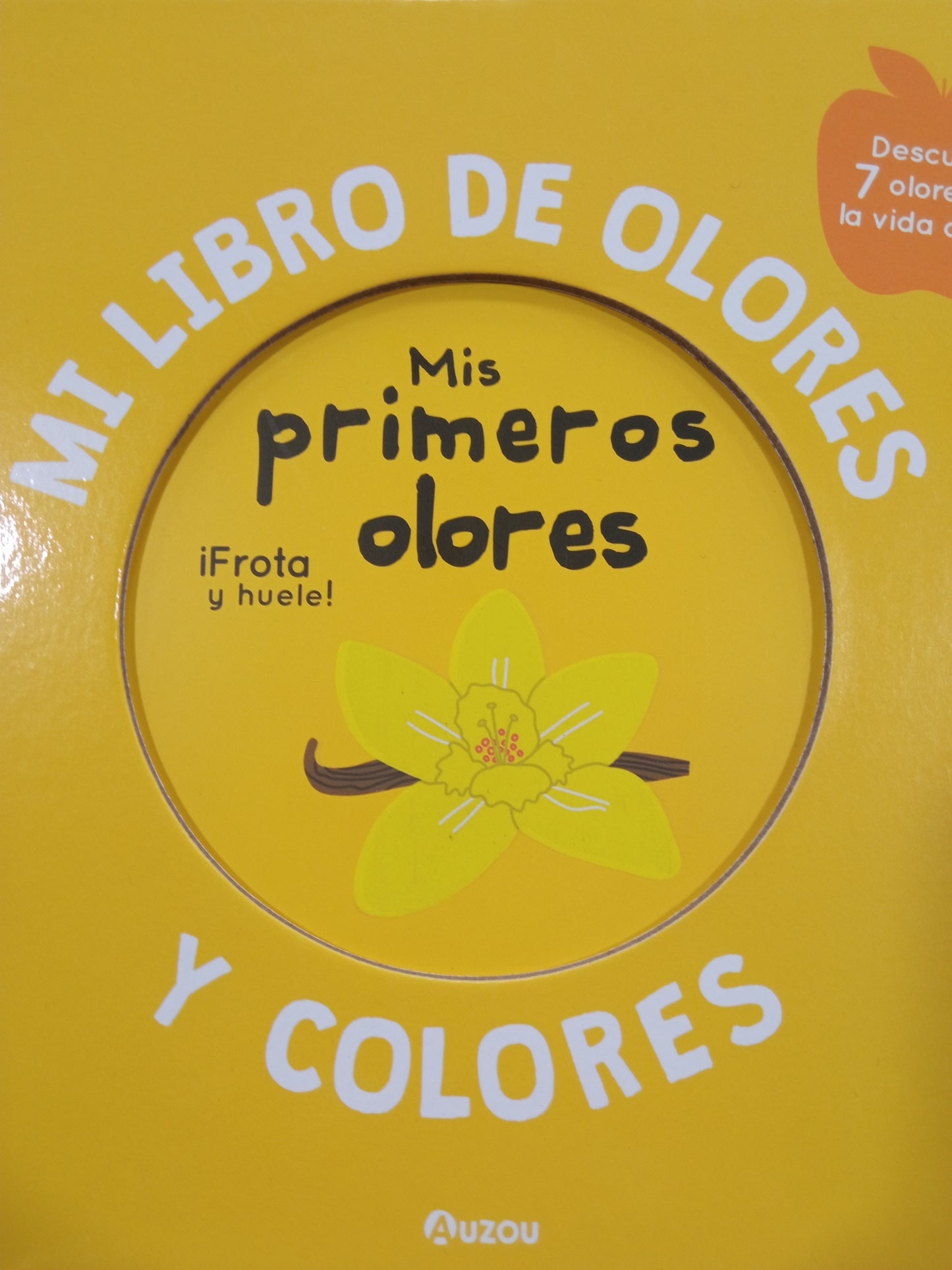 Mi Libro de Olores Mis Primeros Olores - Auzou