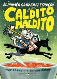 El Primer Gato En El Espacio Y El Caldito Maldito - Comic