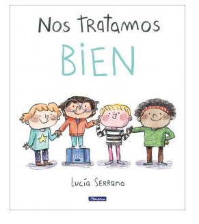 Nos Tratamos Bien (un cuento sobre el respeto) - Beascoa Azeta