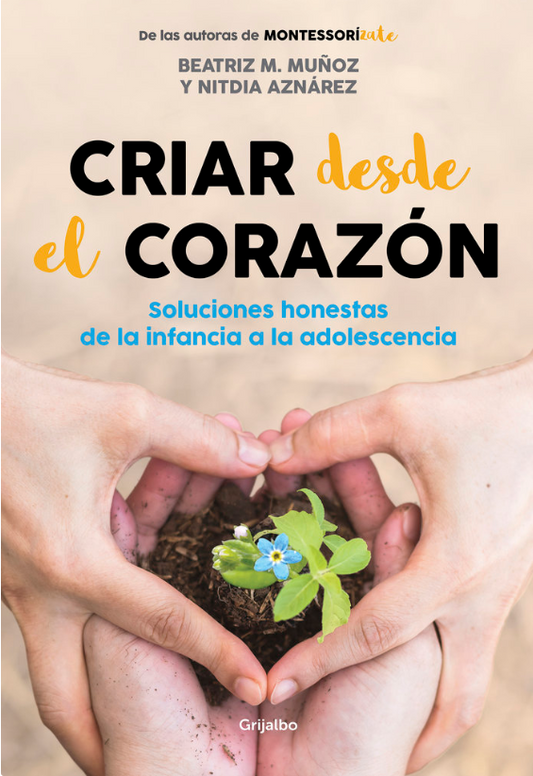 Criar Desde El Corazón - Grijalbo Azeta
