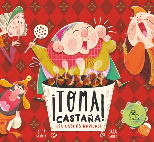 Toma Castaña Ya Casi Es Navidad - La Cuenteria Respetuosa