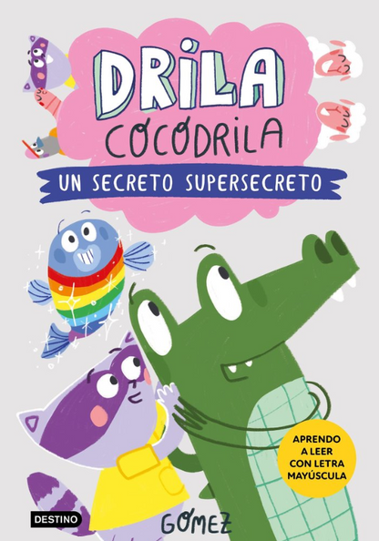 Drila Cocodrila 8 Un Secreto, Supersecreto - Destino Infantil