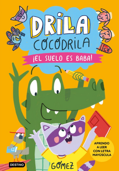 Drila Cocodrila 5 El Suelo Es Baba Aprendo A Leer - Destino Infantil