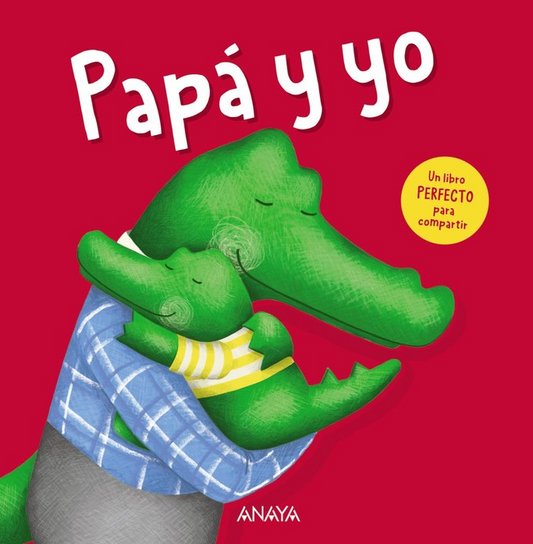 Papá y Yo - Anaya